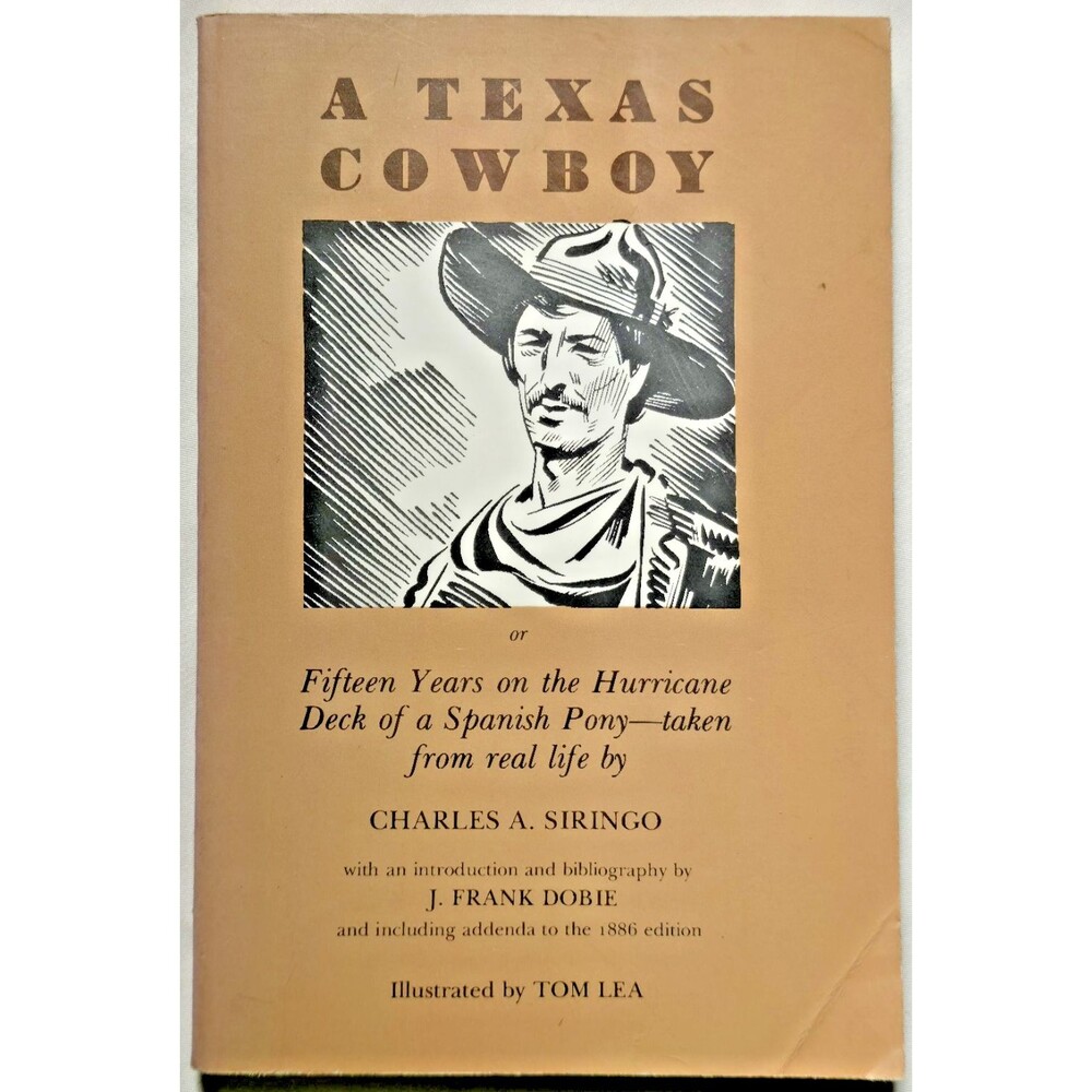 A Texas Cowboy Fifteen Years Hurricane Deck Spanish Pony Charles Siringo Lea